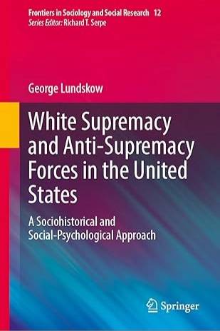 White Supremacy and Anti-Supremacy Forces in the United States